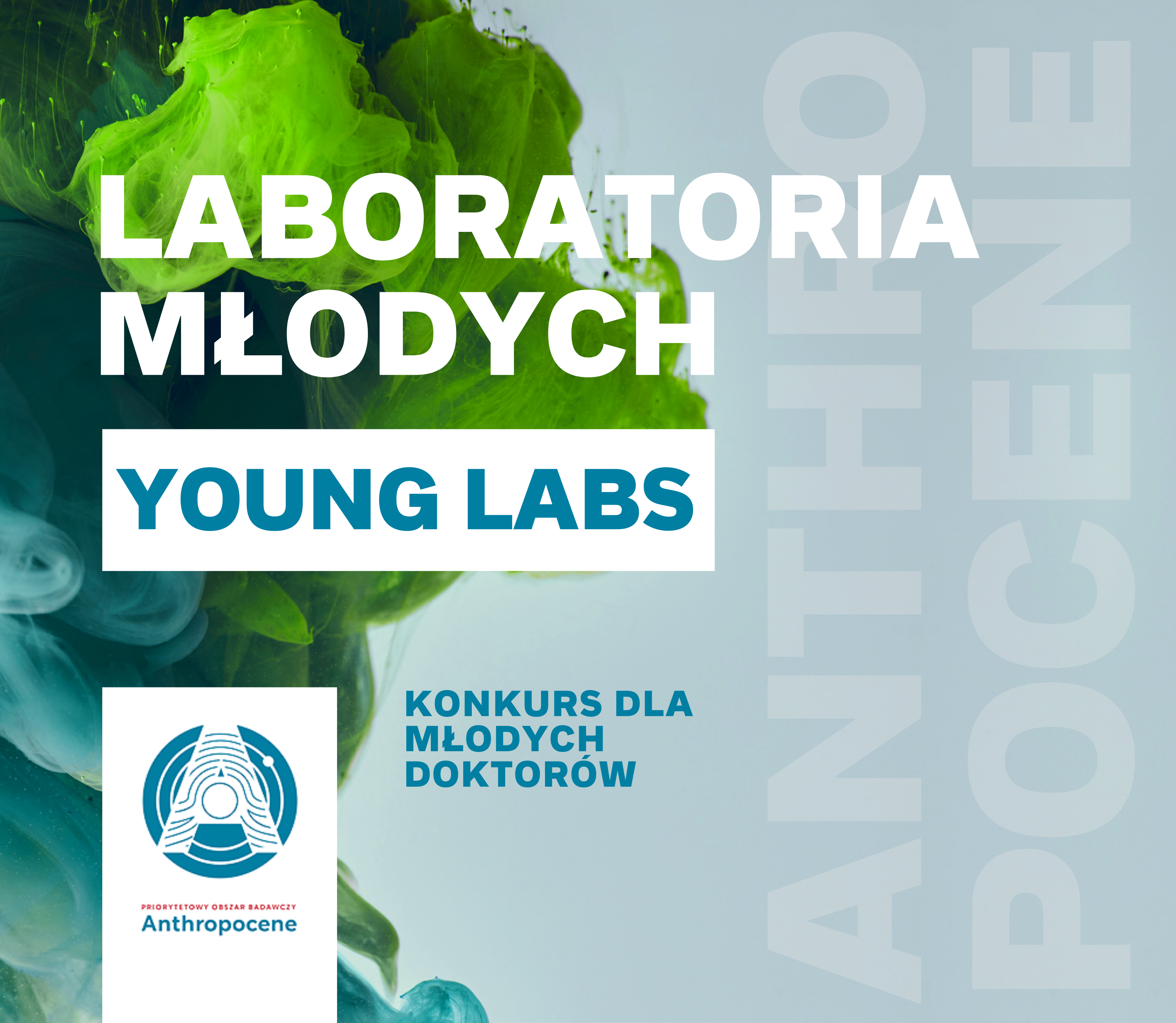 Grafika o treści: „Laboratoria młodych” (Young Labs) ANTHROPOCENE, konkurs dla młodych doktorów. Na grafice znajduje się również logo POB Anthropocene.